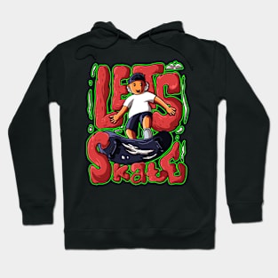 let's skate Hoodie